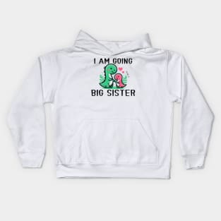 I'm Going To Be a Big Sister Dinosaur Kids Hoodie